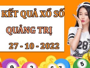 Soi cầu kết quả xổ số Quảng Trị ngày 27/10/2022 thứ 5
