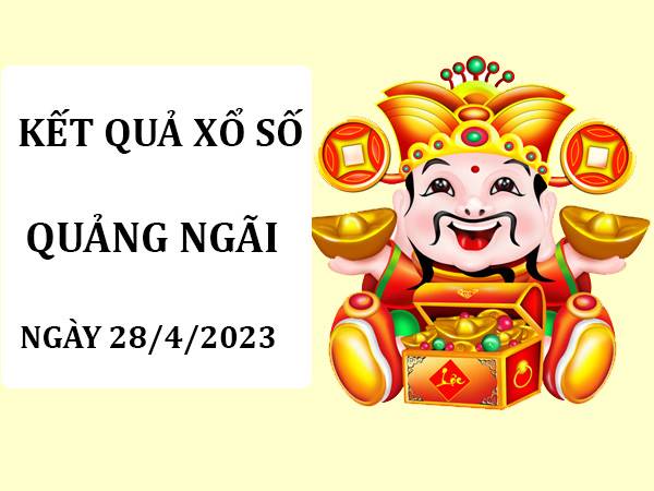 Soi cầu xổ số Quảng Ngãi ngày 29/4/2023 thứ 7 hôm nay