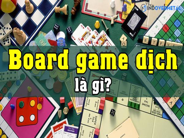 Board game là gì? Top board game hay nhất
