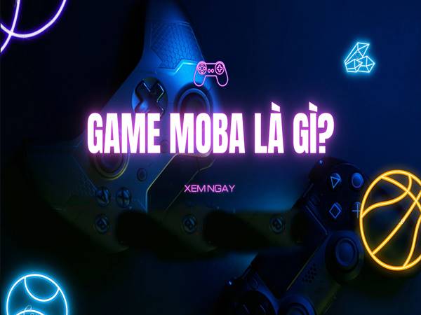 Game MOBA là gì? Gợi ý những game Moba hấp dẫn