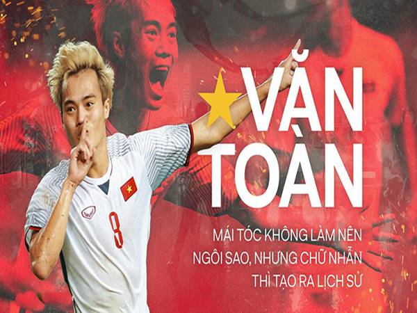 Tiểu sử Nguyễn Văn Toàn: Máy chạy của bóng đá Việt Nam
