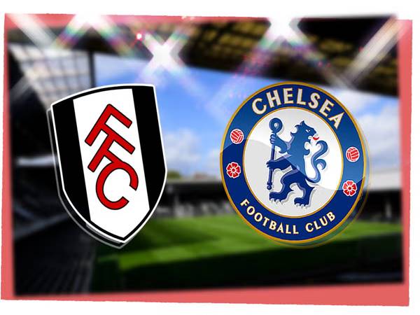Nhận định kèo Fulham vs Chelsea, 02h00 ngày 3/10