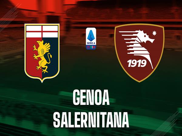 Nhận định trận Genoa vs Salernitana