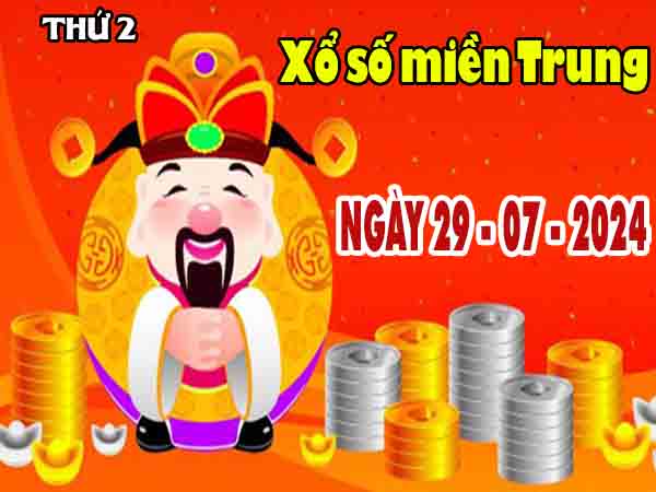 Thống kê XSMT ngày 29/7/2024 - Nhận định KQ XSMT thứ 2 hôm nay