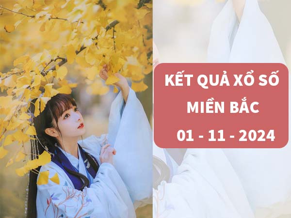 Thống kê kết quả XSMB ngày 01/11/2024 thứ 6 hôm nay