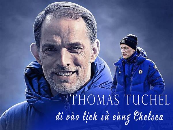 Thomas Tuchel – Người hùng Champions League bất ngờ