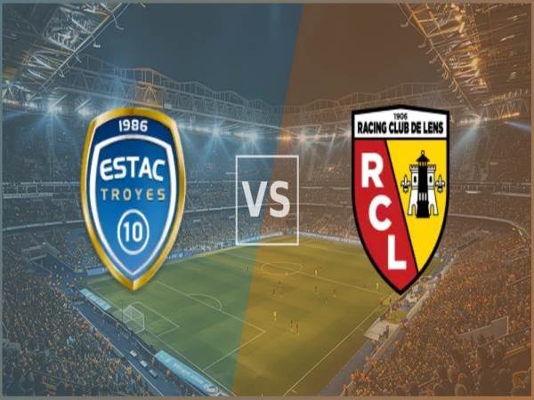 Nhận định bóng đá Troyes vs Lens 3h00 ngày 5/2
