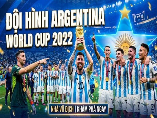 Đội hình Argentina 2022, danh sách mạnh nhất Albiceleste Đội hình Argentina 2022, danh sách mạnh nhất Albiceleste
